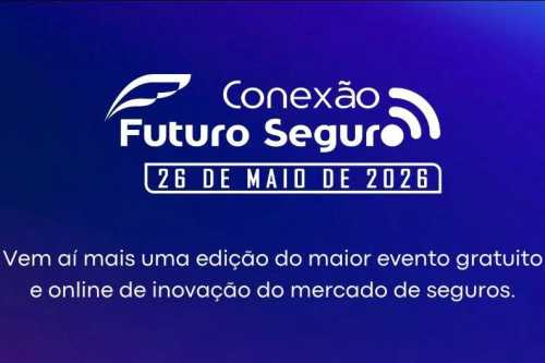 Vem aí o Conexão Futuro Seguro 2026