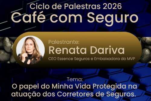 Ciclo de Palestras - O papel do Minha Vida Protegida na atuação dos Corretores de Seguros